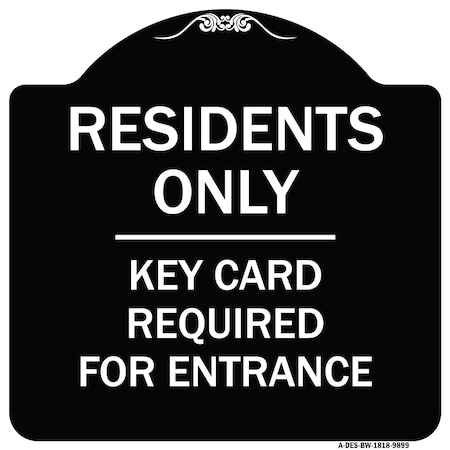 Signmission Designer Series-Residence-only-key Card Black & White Heavy-Gauge Aluminum, 18" x 18", BW-1818-9899 A-DES-BW-1818-9899